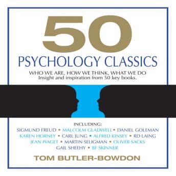 50 Psychology Classics: Who We Are, How We Think, What We Do audiobook cover