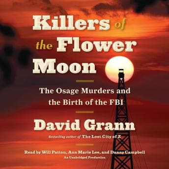 Killers of the Flower Moon: The Osage Murders and the Birth of the FBI audiobook cover