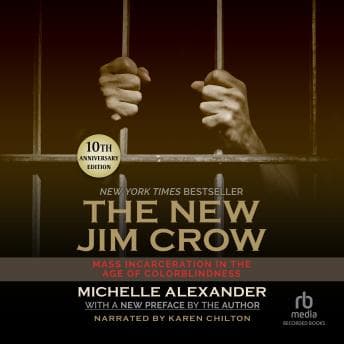 New Jim Crow: Mass Incarceration in the Age of Colorblindness, 10th Anniversary Edition audiobook cover