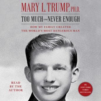 Too Much and Never Enough: How My Family Created the World's Most Dangerous Man audiobook cover