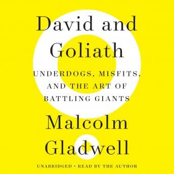 David and Goliath: Underdogs, Misfits, and the Art of Battling Giants audiobook cover