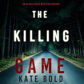 Killing Game (An Alexa Chase Suspense Thriller"”Book 1) audiobook cover