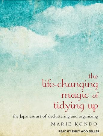 Life-Changing Magic of Tidying Up: The Japanese Art of Decluttering and Organizing audiobook cover