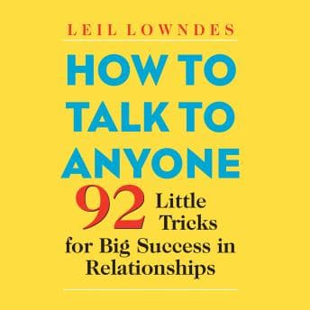 How to Talk to Anyone: 92 Little Tricks for Big Success in Relationships audiobook cover