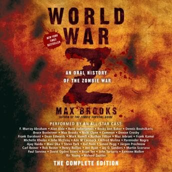 World War Z: The Complete Edition: An Oral History of the Zombie War audiobook cover