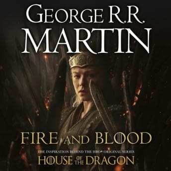 Fire and Blood: The inspiration for HBO’s House of the Dragon audiobook cover