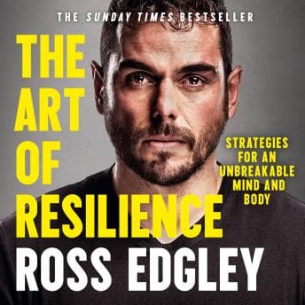 Art of Resilience: Strategies for an Unbreakable Mind and Body audiobook cover