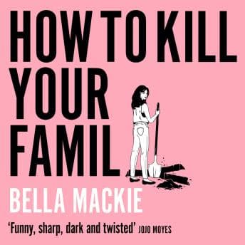 How to Kill Your Family audiobook cover