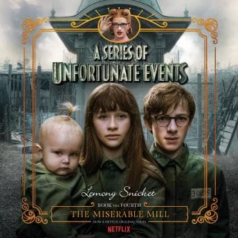 Series of Unfortunate Events #4: The Miserable Mill audiobook cover