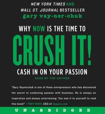 Crush It!: Why NOW Is the Time to Cash In on Your Passion audiobook cover