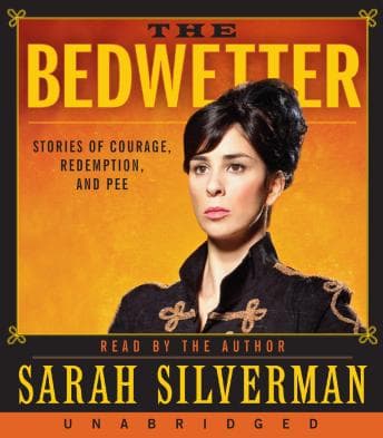 Bedwetter: Stories of Courage, Redemption, and Pee audiobook cover