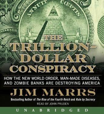 Trillion-Dollar Conspiracy: How the New World Order, Man-Made Diseases, and Zombie Banks Are Destroying America audiobook cover