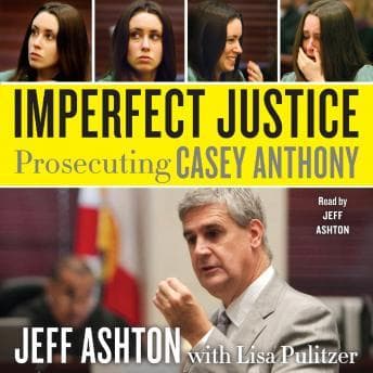 Imperfect Justice: Prosecuting Casey Anthony audiobook cover