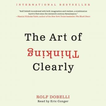 Art of Thinking Clearly audiobook cover