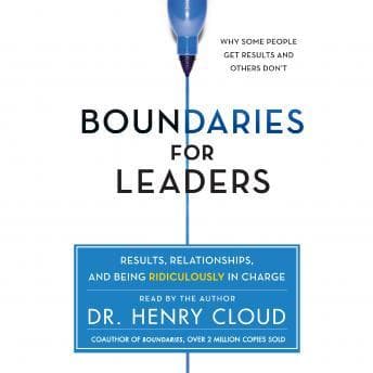 Boundaries for Leaders: Results, Relationships, and Being Ridiculously In Charge audiobook cover