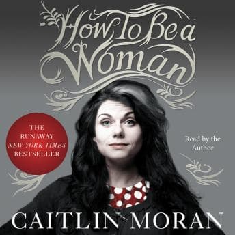 How to Be a Woman audiobook cover