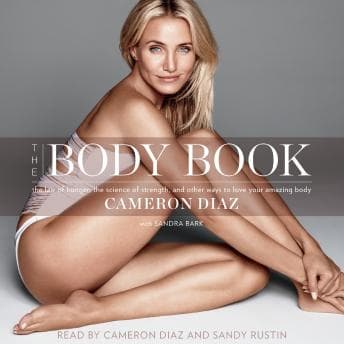 Body Book: The Law of Hunger, the Science of Strength, and Other Ways to Love Your Amazing Body audiobook cover
