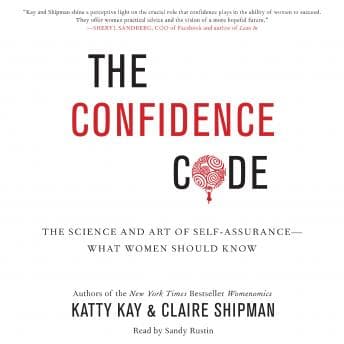 Confidence Code: The Science and Art of Self-Assurance--What Women Should Know audiobook cover