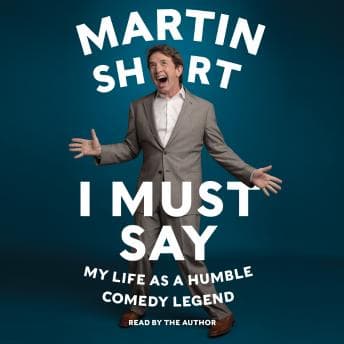 I Must Say: My Life As Humble Comedy Legend audiobook cover