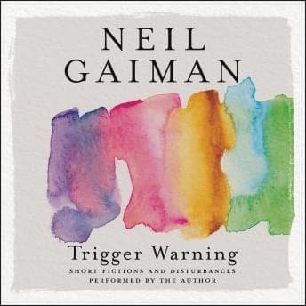 Trigger Warning: Short Fictions and Disturbances audiobook cover