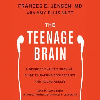 Teenage Brain: A Neuroscientist's Survival Guide to Raising Adolescents and Young Adults audiobook cover