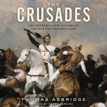 Crusades: The Authoritative History of the War for the Holy Land audiobook cover