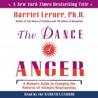 Dance of Anger: A Woman's Guide to Changing the Patterns of Intimate Relationships audiobook cover