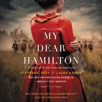 My Dear Hamilton: A Novel of Eliza Schuyler Hamilton audiobook cover