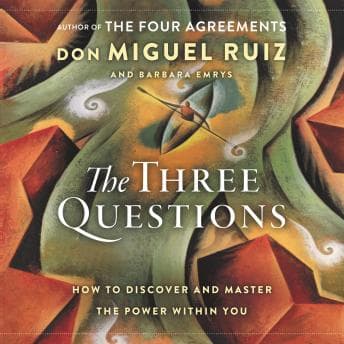 Three Questions: How to Discover and Master the Power Within You audiobook cover