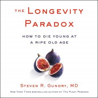 Longevity Paradox: How to Die Young at a Ripe Old Age audiobook cover