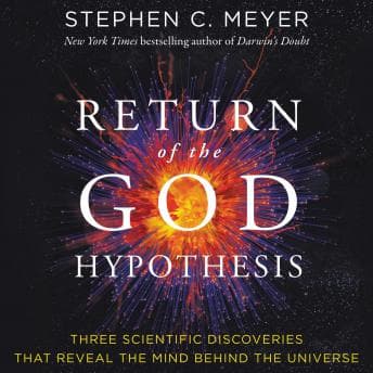 Return of the God Hypothesis: Three Scientific Discoveries That Reveal the Mind Behind the Universe audiobook cover