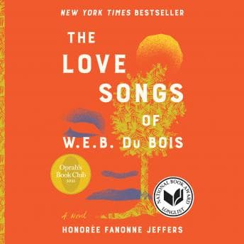 Love Songs of W.E.B. Du Bois: An Oprah’s Book Club Novel audiobook cover