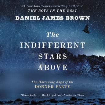 Indifferent Stars Above: The Harrowing Saga of the Donner Party audiobook cover