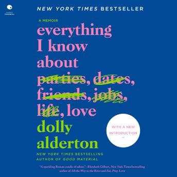 Everything I Know About Love: A Memoir audiobook cover