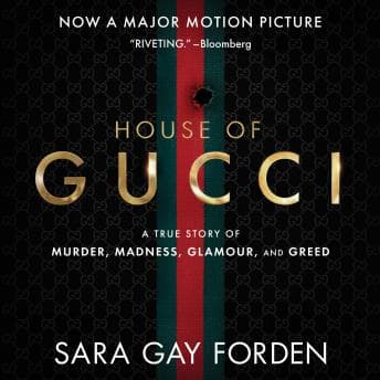 House of Gucci: A True Story of Murder, Madness, Glamour, and Greed audiobook cover