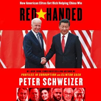 Red-Handed: How American Elites Get Rich Helping China Win audiobook cover