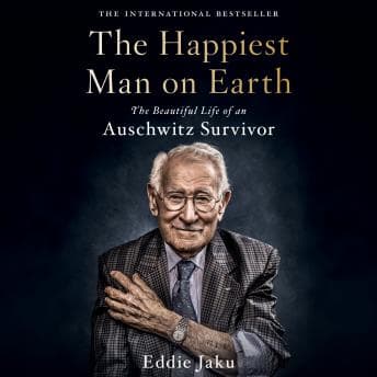 Happiest Man on Earth: The Beautiful Life of an Auschwitz Survivor audiobook cover