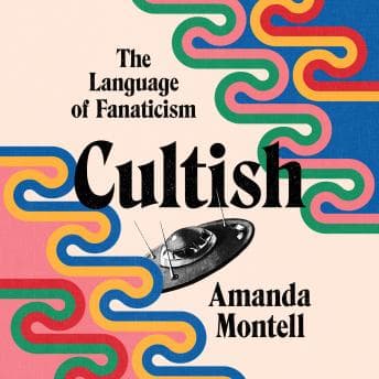 Cultish: The Language of Fanaticism audiobook cover