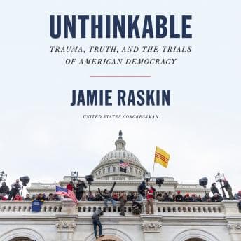 Unthinkable: Trauma, Truth, and the Trials of American Democracy audiobook cover