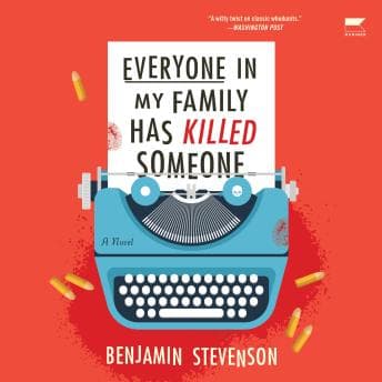 Everyone in My Family Has Killed Someone: A Novel audiobook cover
