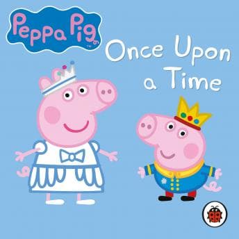 Peppa Pig: Once Upon a Time audiobook cover