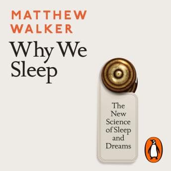 Why We Sleep: The New Science of Sleep and Dreams audiobook cover