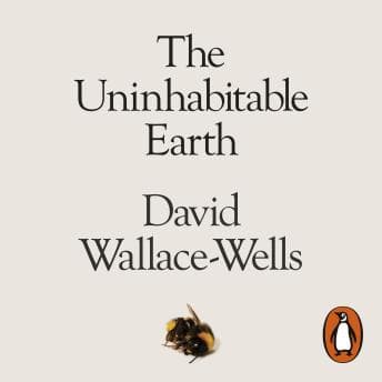 Uninhabitable Earth: A Story of the Future audiobook cover
