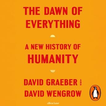 Dawn of Everything: A New History of Humanity audiobook cover