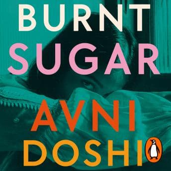 Burnt Sugar: Shortlisted for the Booker Prize 2020 audiobook cover