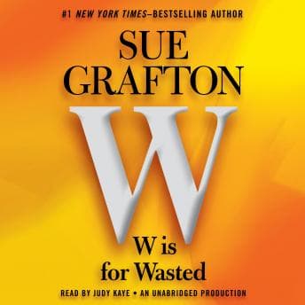 W is For Wasted: Kinsey Millhone Mystery audiobook cover