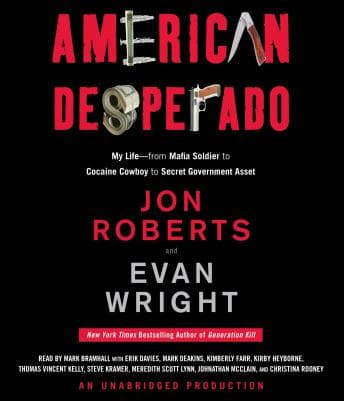 American Desperado: My Life--From Mafia Soldier to Cocaine Cowboy to Secret Government Asset audiobook cover