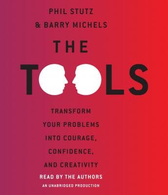 Tools: Transform Your Problems into Courage, Confidence, and Creativity audiobook cover