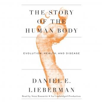 Story of the Human Body: Evolution, Health, and Disease audiobook cover