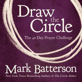 Draw the Circle: The 40 Day Prayer Challenge audiobook cover